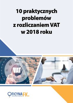 10 praktycznych problemów z rozliczaniem VAT w 2018 roku okładka