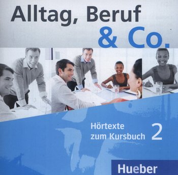 Alltag, Beruf & Co. 2. Hortexte zum Kursbuch + CD okładka
