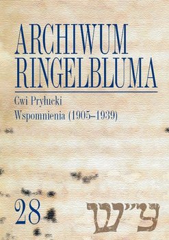 Archwium Ringelbluma. Tom 28. Cwi Przyłucki. Wspomnienia (1905-1939) okładka