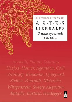 Artes Liberales. O nauczycielach i uczniu okładka
