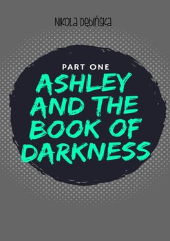 Ashley and the Book of Darkness. Part one okładka