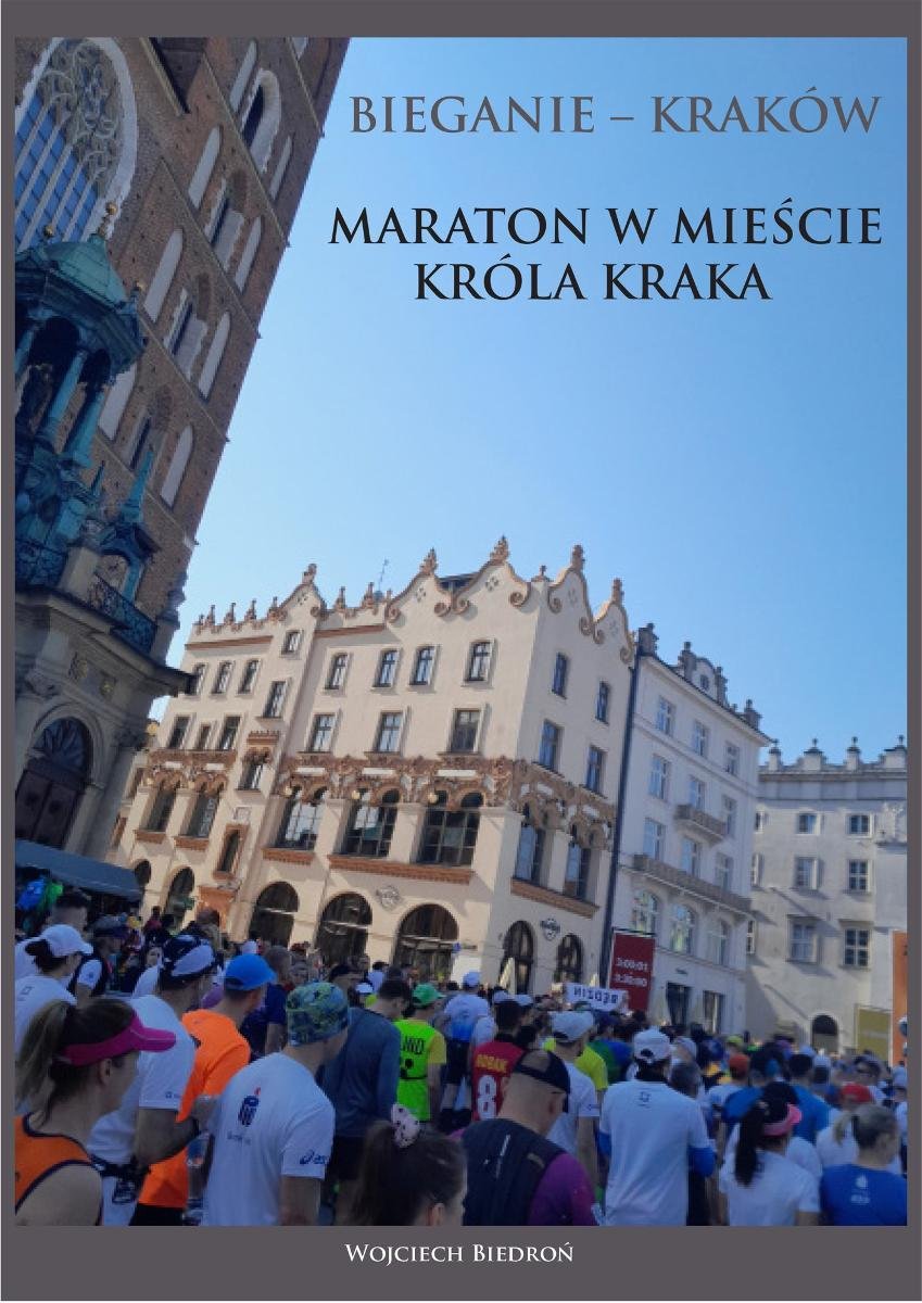 Bieganie - Kraków. Maraton w mieście króla Kraka okładka