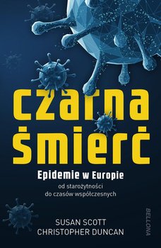 Czarna śmierć. Epidemie w Europie od starożytności do czasów współczesnych okładka