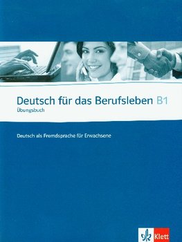 Deutsch Fur Das Berufsleben B1 Ubungsbuch okładka