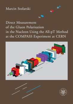 Direct Measurement of the Gluon Polarisation in the Nucleon Using the All-pT Method at the COMPASS Experiment at CERN okładka
