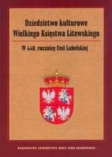 Dziedzictwo kulturowe Wielkiego Księstwa Litewskiego okładka