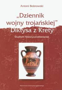 Dziennik Wojny Trojańskiej Diktysa z Krety okładka