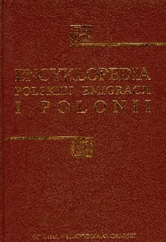 Encyklopedia Polskiej Emigracji i Polonii Tom 5 S-Ż okładka