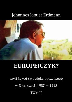 Europejczyk czyli żywot człowieka poczciwego w Niemczech 1987-1998. Tom 2 okładka