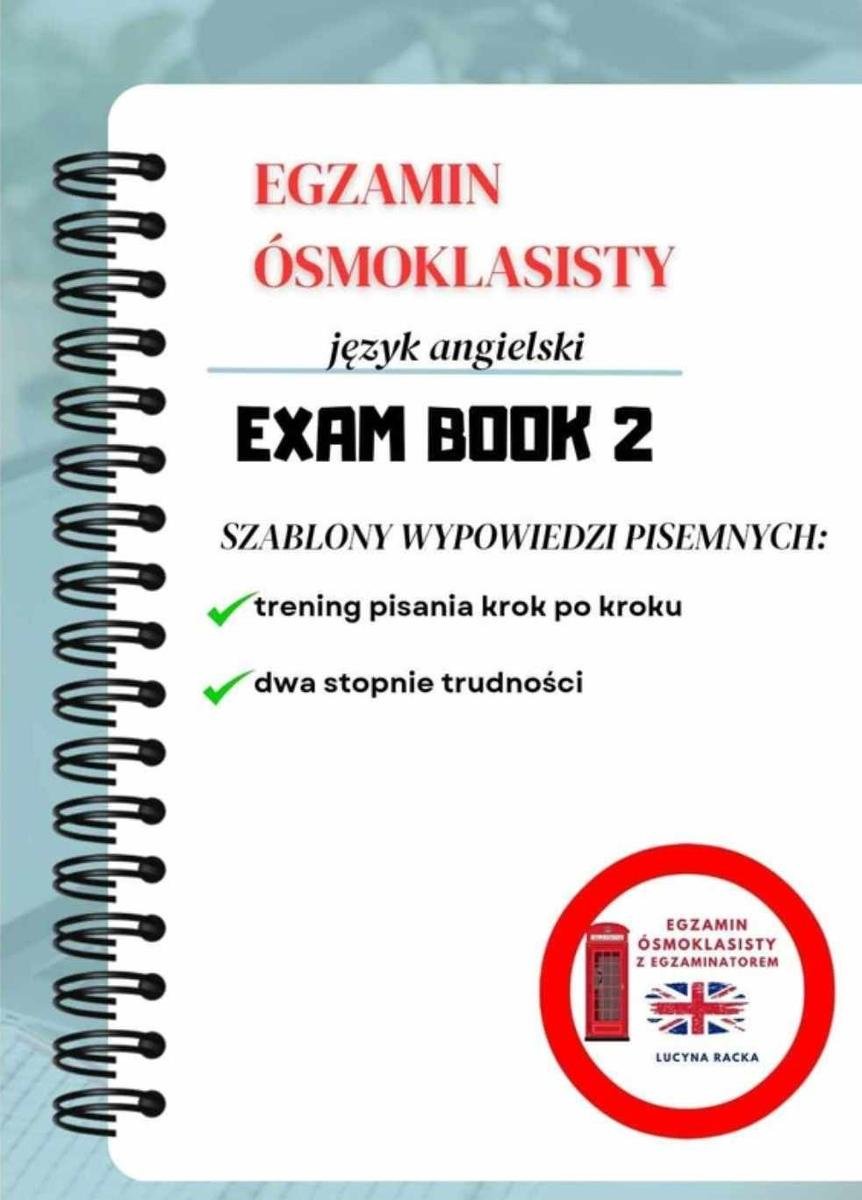 Exam Book 2. Egzamin ósmoklasisty język angielski. Szablon prac pisemnych okładka
