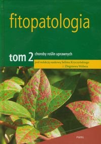 Fitopatologia. Tom 2. Choroby roślin uprawnych okładka