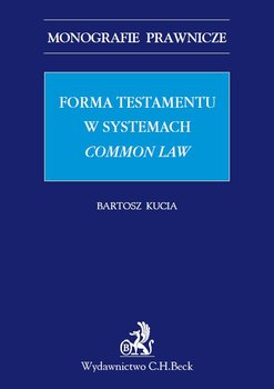 Forma testamentu w systemach common law okładka