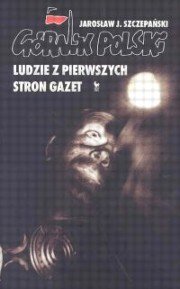 Górnik Polski. Ludzie z Pierwszych Stron Gazet okładka