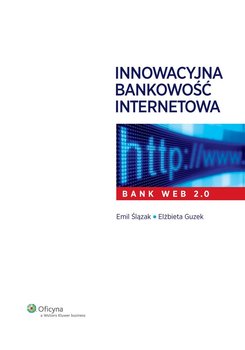 Innowacyjna bankowość internetowa. Bank Web 2.0 okładka