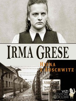 Irma Grese. Hiena z Auschwitz okładka