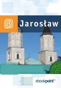 Jarosław i okolice. Miniprzewodnik okładka