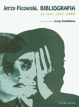 Jerzy Ficowski Bibliografia za Lata 1947-2009 okładka