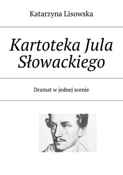Kartoteka Jula Słowackiego. Dramat w jednej scenie okładka