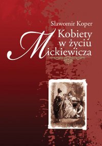 Kobiety w życiu Mickiewicza okładka