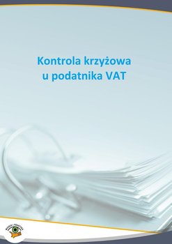 Kontrola krzyżowa u podatnika VAT okładka