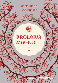 Królowa Magnolii 1 okładka