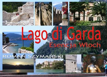 Lago Di Garda. Esencja Włoch okładka