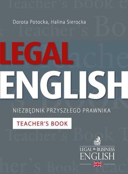 Legal English. Niezbędnik przyszłego prawnika. Teacher’s Book okładka