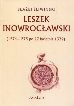 Leszek Inowrocławski. 1274-1275 po 27 kwietnia 1339 okładka