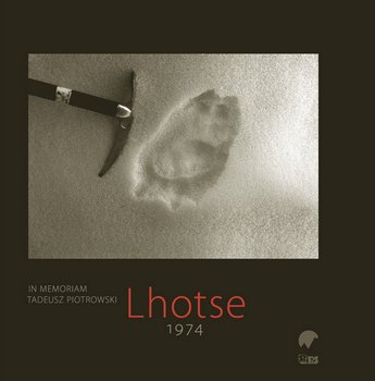Lhotse 1974. In memoriam Tadeusz Piotrowski okładka