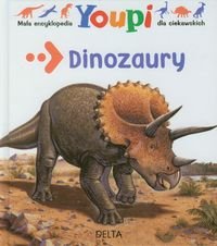 Mała encyklopedia Youpi. Dinozaury dla ciekawskich okładka
