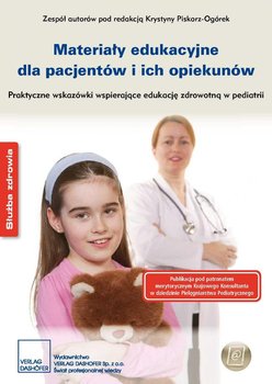 Materiały edukacyjne dla pacjentów i ich opiekunów Praktyczne wskazówki wspierające edukację zdrowotną w pediatrii okładka