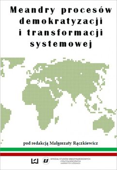 Meandry procesów demokratyzacji i transformacji systemowej okładka