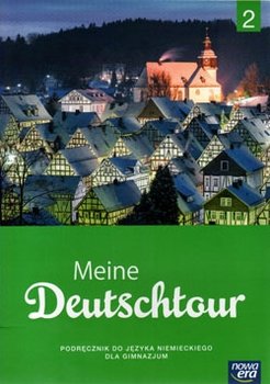 Meine Deutchtour 2. Język niemiecki. Podręcznik. Gimnazjum okładka
