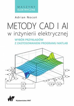 Metody CAD i AI w inżynierii elektrycznej okładka