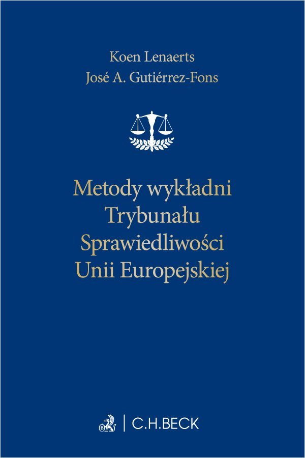 Metody wykładni Trybunału Sprawiedliwości Unii Europejskiej okładka