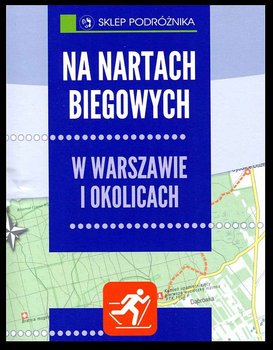 Na nartach biegowych w Warszawie i okolicach okładka