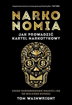 Narkonomia. Jak prowadzić kartel narkotykowy okładka