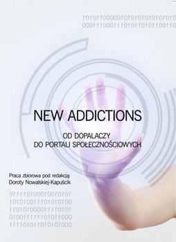 New Addictions od dopalaczy do portali społecznościowych okładka