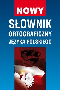 Nowy słownik ortograficzny języka polskiego okładka
