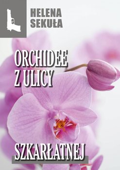 Orchidee z ulicy szkarłatnej okładka