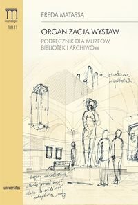 Organizacja wystaw. Podręcznik dla muzeów, bibliotek i archiwów okładka