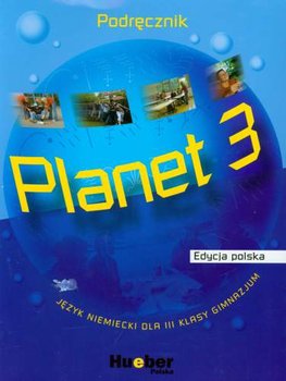Planet 3. Język niemiecki. Podręcznik dla klasy 3 gimnazjum okładka