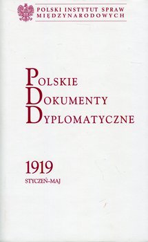 Polskie Dokumenty Dyplomatyczne. 1919 styczeń - maj okładka