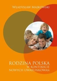 Rodzina polska w kontekście nowych uwarunkowań okładka