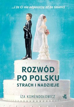 Rozwód po polsku. Strach i nadzieje okładka