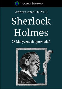 Sherlock Holmes. 28 klasycznych opowiadań okładka