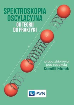 Spektroskopia oscylacyjna. Od teorii do praktyki okładka