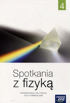 Spotkania z fizyką. Fizyka. Podręcznik. Klasa 1-3. Część 4. Gimnazjum okładka