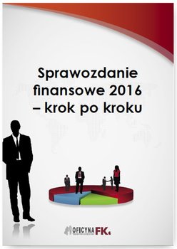 Sprawozdanie finansowe za 2016 rok – krok po kroku okładka