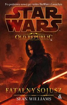 Star Wars The Old Republic. Fatalny sojusz okładka